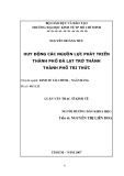 Luận văn Thạc sĩ Kinh tế: Huy động các nguồn lực phát triển thành phố Đà Lạt trở thành thành phố tri thức