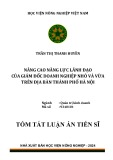 Tóm tắt Luận án Tiến sĩ Quản trị kinh doanh: Nâng cao năng lực lãnh đạo của giám đốc doanh nghiệp nhỏ và vừa trên địa bàn thành phố Hà Nội