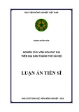 Luận án Tiến sĩ Quản lý đất đai: Nghiên cứu vốn hóa đất đai trên địa bàn thành phố Hà Nội