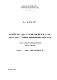 Tóm tắt Luận án Tiến sĩ Kinh tế: Nghiên cứu quản trị thành tích tại các ngân hàng thương mại cổ phần Việt Nam