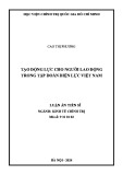 Tóm tắt Luận án Tiến sĩ Kinh tế chính trị: Tạo động lực cho người lao động trong Tập đoàn Điện lực Việt Nam