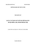 Luận văn Thạc sĩ Quản lý đô thị và công trình: Quản lý sử dụng đất đô thị trên địa bàn huyện Đông Anh, thành phố Hà Nội