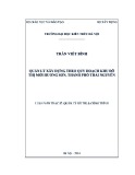 Luận văn Thạc sĩ Quản lý đô thị và công trình: Quản lý xây dựng theo quy hoạch Khu đô thị mới Hương Sơn thành phố Thái Nguyên