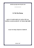 Luận văn Thạc sĩ Quản lý kinh tế: Quản lý nguồn nhân lực giảng viên tại Trường Cao đẳng Kinh tế - Kỹ thuật Điện Biên