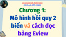 Bài giảng Kinh tế lượng - Chương 1: Mô hình hồi quy 2 biến và cách đọc bảng Eview