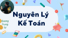 Bài giảng Nguyên lý kế toán - Chương 2: Đối tượng phản ánh của kế toán và các báo cáo tài chính cơ bản