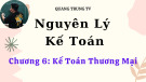 Bài giảng Nguyên lý kế toán - Chương 6: Kế toán thương mại