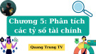 Bài giảng Phân tích tài chính doanh nghiệp 1 - Chương 5: Phân tích các tỷ số tài chính