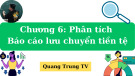 Bài giảng Phân tích tài chính doanh nghiệp 1 – Chương 6: Phân tích báo cáo lưu chuyển tiền tệ