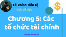 Bài giảng Tài chính tiền tệ - Chương 5: Các tổ chức tài chính