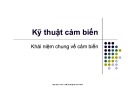 Bài giảng Kỹ thuật cảm biến - Chương 1: Khái niệm chung về cảm biến