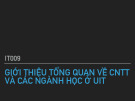 Bài giảng Công nghệ thông tin - Chương: Giới thiệu tổng quan về CNTT và các ngành học ở UIT