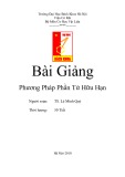 Bài giảng Phương pháp phần tử hữu hạn - TS. Lê Minh Quý