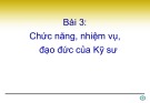 Bài giảng Công nghệ thông tin - Chương: Chức năng, nhiệm vụ, đạo đức của Kỹ sư