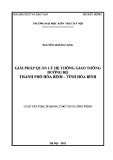 Luận văn Thạc sĩ Quản lý đô thị và công trình: Giải pháp quản lý hệ thống giao thông đường bộ thành phố Hòa Bình – tỉnh Hòa Bình