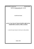 Luận văn Thạc sĩ Quản lý đô thị và công trình: Quản lý hạ tầng kỹ thuật phường Hợp Giang, thành phố Cao Bằng, tỉnh Cao Bằng