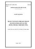 Luận văn Thạc sĩ Quản lý đô thị và công trình: Quản lý xây dựng theo quy hoạch thị trấn Hương Khê, Hà Tĩnh hướng tới phát triển bền vững