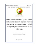 Luận văn Thạc sĩ Y học: Thực trạng nguồn lực và khám chữa bệnh bằng y học cổ truyền của người bệnh tại trạm y tế xã, huyện Thạch An, tỉnh Cao Bằng năm 2022