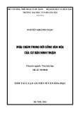 Tóm tắt Luận án Tiến sĩ Văn hóa học: Múa Chăm trong đời sống văn hóa của cư dân Ninh Thuận