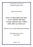 Tóm tắt Luận án Tiến sĩ Khoa học giáo dục: Quản lý hoạt động dạy học ở các trường tiểu học có học sinh dân tộc S’tiêng theo tiếp cận năng lực