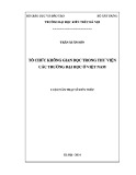 Luận văn Thạc sĩ Kiến trúc: Tổ chức không gian đọc trong thư viện các trường Đại học ở Việt Nam