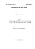 Luận văn Thạc sĩ Quản lý đô thị và công trình: Quản lý không gian, kiến trúc, cảnh quan đô thị phường Yên Hòa, quận Cầu Giấy, TP. Hà Nội