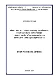 Luận án Tiến sĩ Kinh tế: Nâng cao chất lượng dịch vụ phi tín dụng của Ngân hàng Nông nghiệp và Phát triển Nông thôn Việt Nam trong bối cảnh hội nhập quốc tế