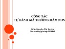 Bài giảng Công tác tự đánh giá trường mầm non - BCV: Nguyễn Thị Huyền