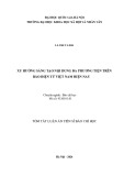 Tóm tắt Luận án Tiến sĩ Báo chí học: Xu hướng sáng tạo nội dung đa phương tiện trên báo điện tử Việt Nam