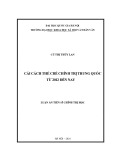 Luận án Tiến sĩ Chính trị học: Cải cách thể chế chính trị Trung Quốc từ 2012 đến nay