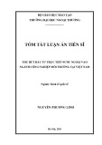 Tóm tắt Luận án Tiến sĩ Kinh tế quốc tế: Thu hút đầu tư trực tiếp nước ngoài vào ngành công nghiệp môi trường tại Việt Nam