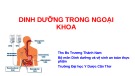 Bài giảng Dinh dưỡng trong ngoại khoa - ThS.BS. Trương Thành Nam