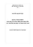 Luận án Tiến sĩ Quản lý giáo dục: Quản lý hoạt động giáo dục kỹ năng mềm cho sinh viên các trường đại học sư phạm Việt Nam