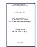 Luận án Tiến sĩ Kinh tế: Chất lượng công chức quản lý kinh tế cấp tỉnh tại các tỉnh đồng bằng sông Hồng