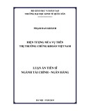 Luận án Tiến sĩ Tài chính - Ngân hàng: Hiện tượng mùa vụ trên thị trường chứng khoán Việt Nam