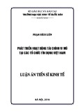 Luận án Tiến sĩ Kinh tế: Phát triển hoạt động tài chính vi mô tại các tổ chức tín dụng Việt Nam