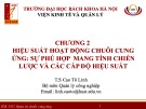 Bài giảng Quản trị chuỗi cung ứng - Chương 2: Hiệu suất hoạt động chuỗi cung ứng: Sự phù hợp mang tính chiến lược và các cấp độ hiệu suất