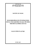 Luận án Tiến sĩ Luật học: Trách nhiệm hình sự đối với tội phạm trong lĩnh vực công nghệ thông tin, mạng viễn thông theo pháp luật hình sự Việt Nam