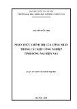 Luận án Tiến sĩ Chính trị học: Nhận thức chính trị của công nhân các khu công nghiệp tỉnh Đồng Nai hiện nay