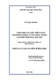 Tóm tắt Luận án Tiến sĩ Hóa học: Tổng hợp vật liệu trên cơ sở graphene oxide và ứng dụng trong cảm biến điện hóa, hấp phụ