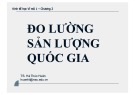 Bài giảng Các nguyên lý kinh tế vĩ mô: Chương 2 - TS. Hà Thúc Huân