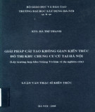 Luận văn Thạc sĩ Kiến trúc: Giải pháp cải tạo không gian kiến trúc đô thị khu chung cư cũ tại Hà Nội (Lấy trường hợp khu Giảng Võ làm ví dụ nghiên cứu)