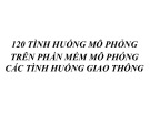 120 tình huống mô phỏng trên phần mềm mô phỏng các tình huống giao thông