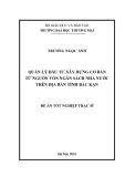 Đề án Tốt nghiệp Thạc sĩ: Quản lý đầu tư xây dựng cơ bản từ nguồn vốn ngân sách nhà nước trên địa bàn tỉnh Bắc Kạn