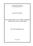 Đề án Tốt nghiệp Thạc sĩ: Chất lượng nhân lực của công ty cổ phần thương mại và đầu tư Đông Hiệp