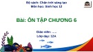 Bài giảng Sinh học 12: Ôn tập Chương 6 (Sách Chân trời sáng tạo)