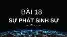 Bài giảng Sinh học 12 - Bài 18: Sự phát sinh sự sống (Sách Chân trời sáng tạo)