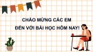 Bài giảng Hoạt động trải nghiệm, hướng nghiệp 7 - Chủ đề 1, Tuần 1+2: Rèn luyện một số phẩm chất cá nhân trong hoạt động và cuộc sống (Sách Chân trời sáng tạo - Bản 2)