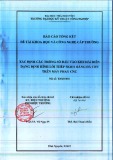 Báo cáo tổng kết đề tài khoa học và công nghệ cấp trường: Xác định các thông số đầu vào tối ưu khi mài biên dạng định hình lồi thép SKD11 bằng đá CBN trên máy phay CNC