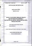 Luận văn Thạc sĩ Quản lý đô thị và công trình: Quản lý xây dựng theo quy hoạch Khu đô thị Nam Lộ Phong 1, phường Hà Phong, thành phố Hạ Long, tỉnh Quảng Ninh